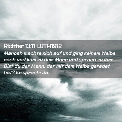 Picture 02 - Richter 13:11 LUTH1912 - Manoah machte sich auf und ging seinem Weibe nach - Bible Verse Picture