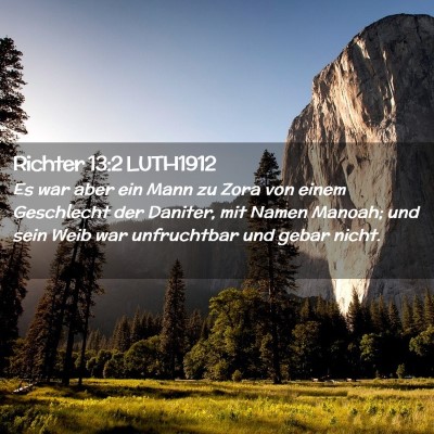 Picture 02 - Richter 13:2 LUTH1912 - Es war aber ein Mann zu Zora von einem Geschlecht - Bible Verse Picture