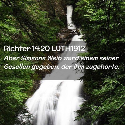 Picture 02 - Richter 14:20 LUTH1912 - Aber Simsons Weib ward einem seiner Gesellen - Bible Verse Picture