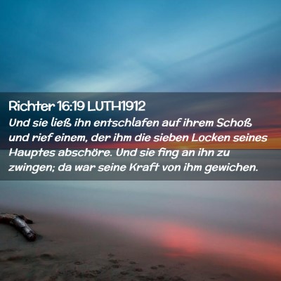 Picture 02 - Richter 16:19 LUTH1912 - Und sie ließ ihn entschlafen auf ihrem Schoß - Bible Verse Picture