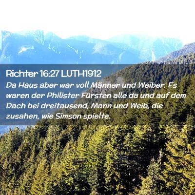 Picture 02 - Richter 16:27 LUTH1912 - Da Haus aber war voll Männer und Weiber. Es - Bible Verse Picture