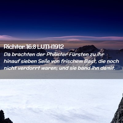 Picture 02 - Richter 16:8 LUTH1912 - Da brachten der Philister Fürsten zu ihr hinauf - Bible Verse Picture