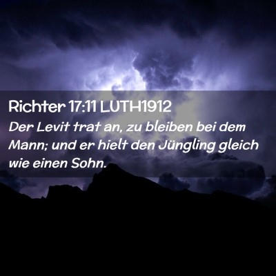 Picture 02 - Richter 17:11 LUTH1912 - Der Levit trat an, zu bleiben bei dem Mann; und - Bible Verse Picture