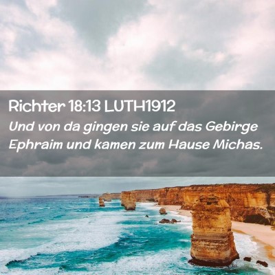 Picture 02 - Richter 18:13 LUTH1912 - Und von da gingen sie auf das Gebirge Ephraim und - Bible Verse Picture