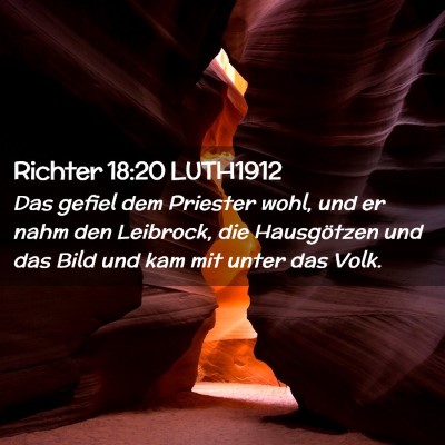 Picture 02 - Richter 18:20 LUTH1912 - Das gefiel dem Priester wohl, und er nahm den - Bible Verse Picture