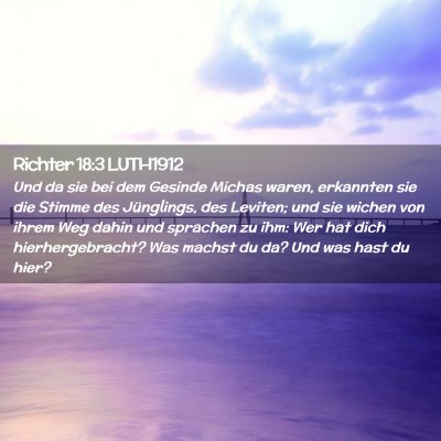Picture 02 - Richter 18:3 LUTH1912 - Und da sie bei dem Gesinde Michas waren, - Bible Verse Picture