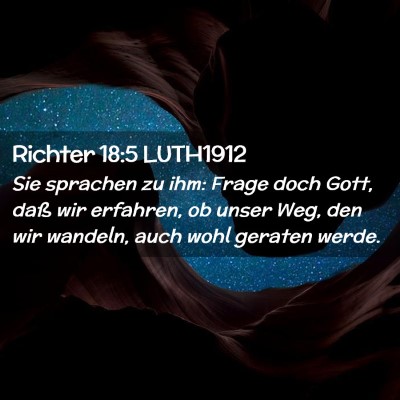 Picture 02 - Richter 18:5 LUTH1912 - Sie sprachen zu ihm: Frage doch Gott, daß wir - Bible Verse Picture