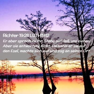 Picture 02 - Richter 19:28 LUTH1912 - Er aber sprach zu ihr: Stehe auf, laß uns - Bible Verse Picture