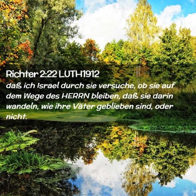 Picture 02 - Richter 2:22 LUTH1912 - daß ich Israel durch sie versuche, ob sie auf - Bible Verse Picture