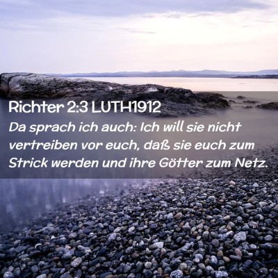 Picture 02 - Richter 2:3 LUTH1912 - Da sprach ich auch: Ich will sie nicht vertreiben - Bible Verse Picture