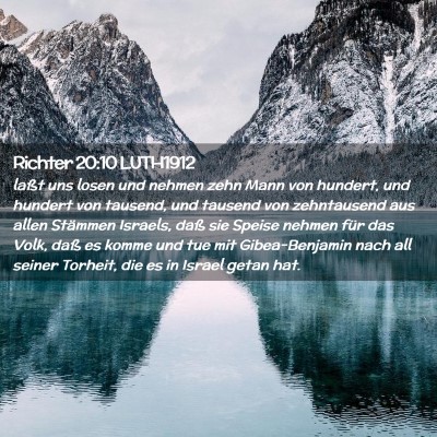 Picture 02 - Richter 20:10 LUTH1912 - laßt uns losen und nehmen zehn Mann von hundert, - Bible Verse Picture