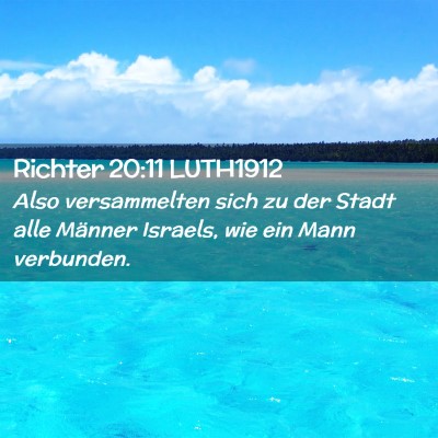 Picture 02 - Richter 20:11 LUTH1912 - Also versammelten sich zu der Stadt alle Männer - Bible Verse Picture