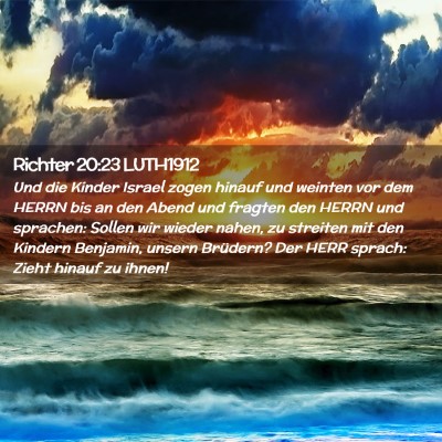 Picture 02 - Richter 20:23 LUTH1912 - Und die Kinder Israel zogen hinauf und weinten - Bible Verse Picture