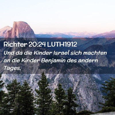 Picture 02 - Richter 20:24 LUTH1912 - Und da die Kinder Israel sich machten an die - Bible Verse Picture