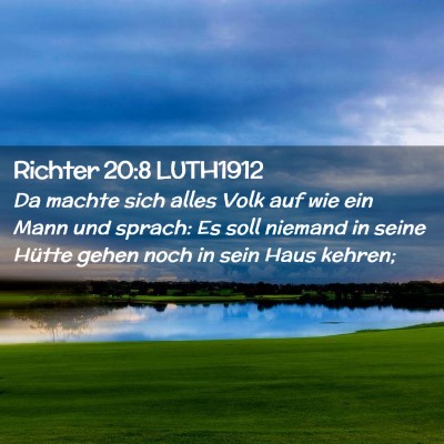 Picture 02 - Richter 20:8 LUTH1912 - Da machte sich alles Volk auf wie ein Mann und - Bible Verse Picture