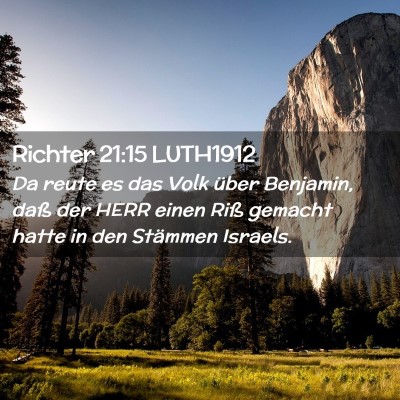 Picture 02 - Richter 21:15 LUTH1912 - Da reute es das Volk über Benjamin, daß der - Bible Verse Picture
