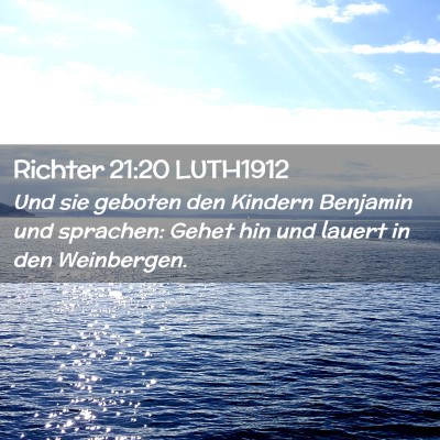 Picture 02 - Richter 21:20 LUTH1912 - Und sie geboten den Kindern Benjamin und - Bible Verse Picture
