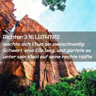 Picture 02 - Richter 3:16 LUTH1912 - machte sich Ehud ein zweischneidig Schwert, eine - Bible Verse Picture