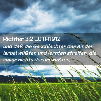 Picture 02 - Richter 3:2 LUTH1912 - und daß die Geschlechter der Kinder Israel - Bible Verse Picture