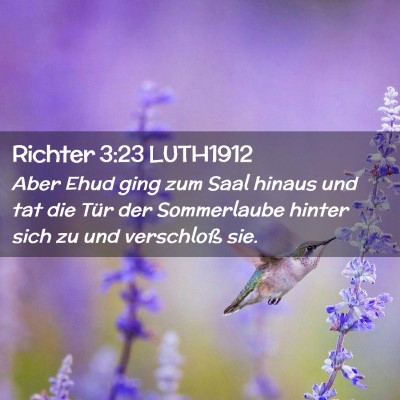 Picture 02 - Richter 3:23 LUTH1912 - Aber Ehud ging zum Saal hinaus und tat die Tür - Bible Verse Picture