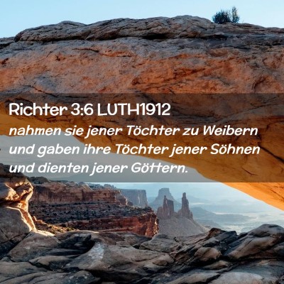Picture 02 - Richter 3:6 LUTH1912 - nahmen sie jener Töchter zu Weibern und gaben - Bible Verse Picture