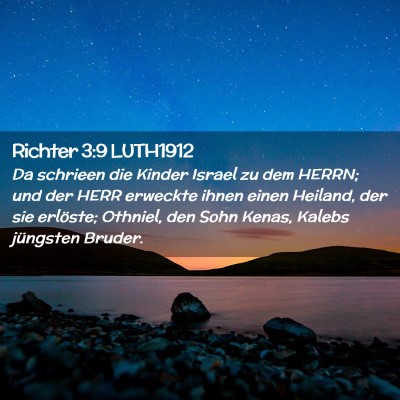 Picture 02 - Richter 3:9 LUTH1912 - Da schrieen die Kinder Israel zu dem HERRN; und - Bible Verse Picture