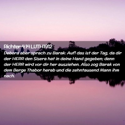 Picture 02 - Richter 4:14 LUTH1912 - Debora aber sprach zu Barak: Auf! das ist der - Bible Verse Picture