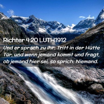 Picture 02 - Richter 4:20 LUTH1912 - Und er sprach zu ihr: Tritt in der Hütte Tür, - Bible Verse Picture