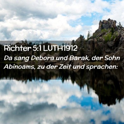 Picture 02 - Richter 5:1 LUTH1912 - Da sang Debora und Barak, der Sohn Abinoams, zu - Bible Verse Picture