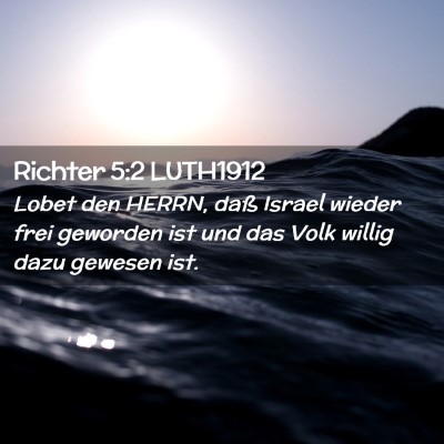 Picture 02 - Richter 5:2 LUTH1912 - Lobet den HERRN, daß Israel wieder frei geworden - Bible Verse Picture