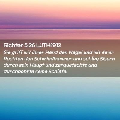 Picture 02 - Richter 5:26 LUTH1912 - Sie griff mit ihrer Hand den Nagel und mit ihrer - Bible Verse Picture