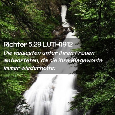 Picture 02 - Richter 5:29 LUTH1912 - Die weisesten unter ihren Frauen antworteten, da - Bible Verse Picture