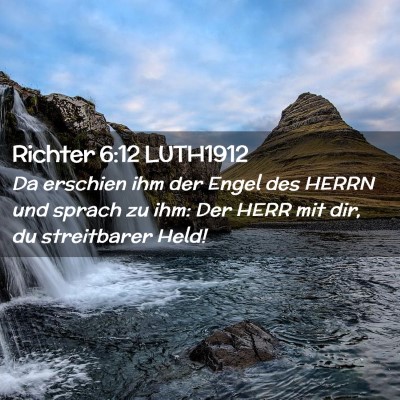 Picture 02 - Richter 6:12 LUTH1912 - Da erschien ihm der Engel des HERRN und sprach zu - Bible Verse Picture