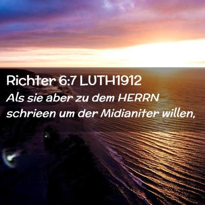 Picture 02 - Richter 6:7 LUTH1912 - Als sie aber zu dem HERRN schrieen um der - Bible Verse Picture