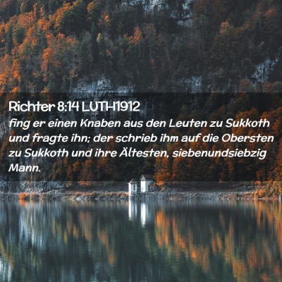Picture 02 - Richter 8:14 LUTH1912 - fing er einen Knaben aus den Leuten zu Sukkoth - Bible Verse Picture