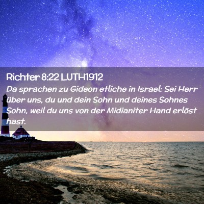 Picture 02 - Richter 8:22 LUTH1912 - Da sprachen zu Gideon etliche in Israel: Sei Herr - Bible Verse Picture