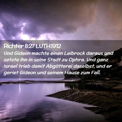 Picture 02 - Richter 8:27 LUTH1912 - Und Gideon machte einen Leibrock daraus und - Bible Verse Picture