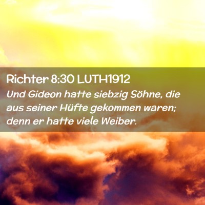Picture 02 - Richter 8:30 LUTH1912 - Und Gideon hatte siebzig Söhne, die aus seiner - Bible Verse Picture