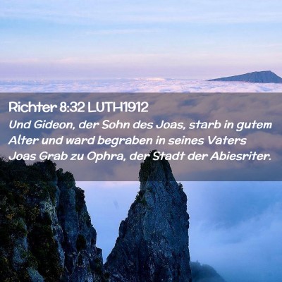 Picture 02 - Richter 8:32 LUTH1912 - Und Gideon, der Sohn des Joas, starb in gutem - Bible Verse Picture