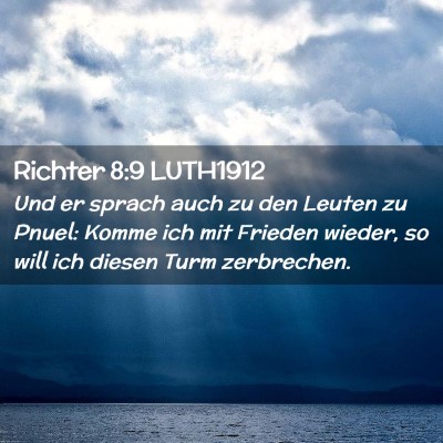 Picture 02 - Richter 8:9 LUTH1912 - Und er sprach auch zu den Leuten zu Pnuel: Komme - Bible Verse Picture