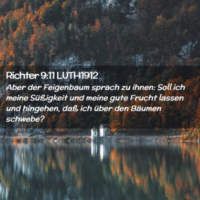 Picture 02 - Richter 9:11 LUTH1912 - Aber der Feigenbaum sprach zu ihnen: Soll ich - Bible Verse Picture