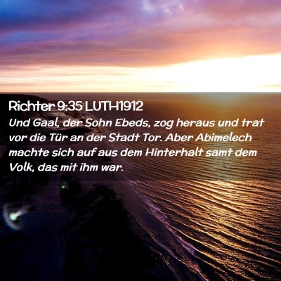 Picture 02 - Richter 9:35 LUTH1912 - Und Gaal, der Sohn Ebeds, zog heraus und trat vor - Bible Verse Picture