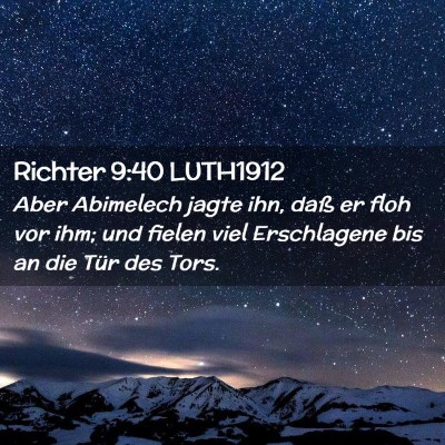 Picture 02 - Richter 9:40 LUTH1912 - Aber Abimelech jagte ihn, daß er floh vor ihm; - Bible Verse Picture