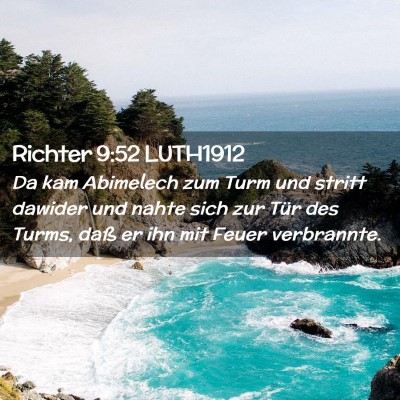Picture 02 - Richter 9:52 LUTH1912 - Da kam Abimelech zum Turm und stritt dawider und - Bible Verse Picture