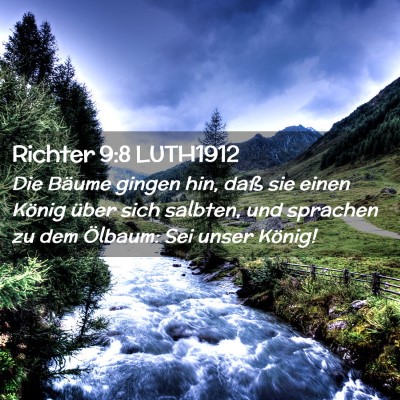 Picture 02 - Richter 9:8 LUTH1912 - Die Bäume gingen hin, daß sie einen König - Bible Verse Picture