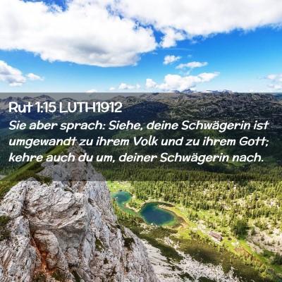 Picture 02 - Rut 1:15 LUTH1912 - Sie aber sprach: Siehe, deine Schwägerin ist - Bible Verse Picture