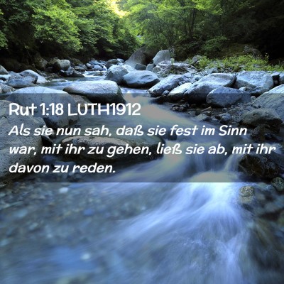 Picture 02 - Rut 1:18 LUTH1912 - Als sie nun sah, daß sie fest im Sinn war, mit - Bible Verse Picture