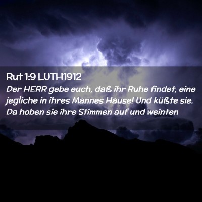 Picture 02 - Rut 1:9 LUTH1912 - Der HERR gebe euch, daß ihr Ruhe findet, eine - Bible Verse Picture