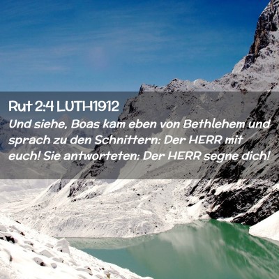 Picture 02 - Rut 2:4 LUTH1912 - Und siehe, Boas kam eben von Bethlehem und sprach - Bible Verse Picture