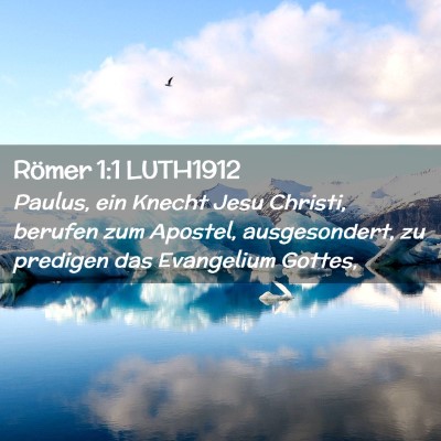 Picture 02 - Römer 1:1 LUTH1912 - Paulus, ein Knecht Jesu Christi, berufen zum - Bible Verse Picture